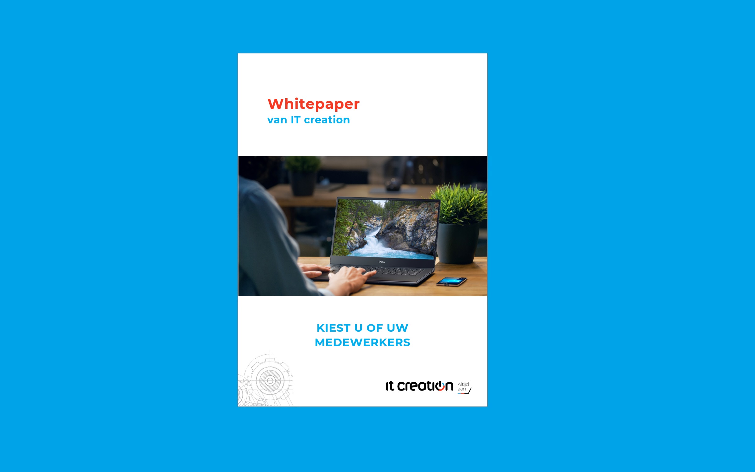 Whitepaper Kiest u of uw medewerkers de invulling van de IT werkplek